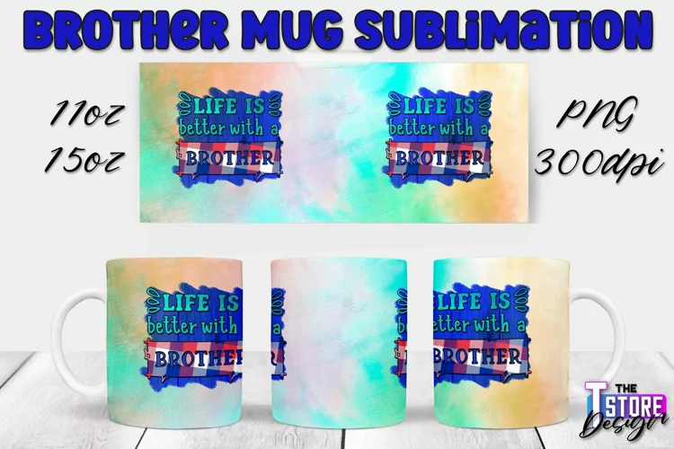 Brother Mug Quotes Design | 11 Oz 15 Oz Mug Sublimation
