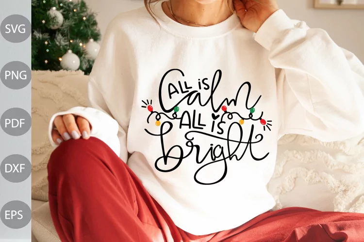 All Is Calm All Is Bright Christmas SVG/ Christmas Quote SVG