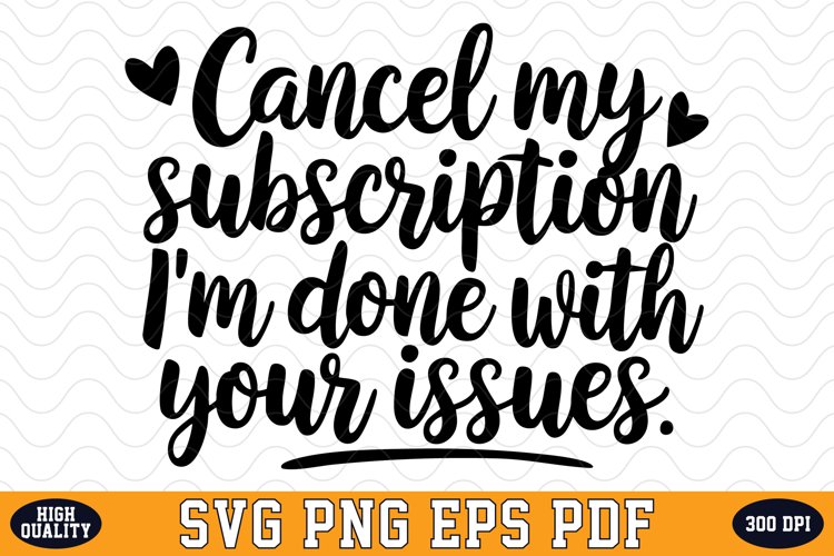 Cancel my Subscription SVG | SVG Cut files