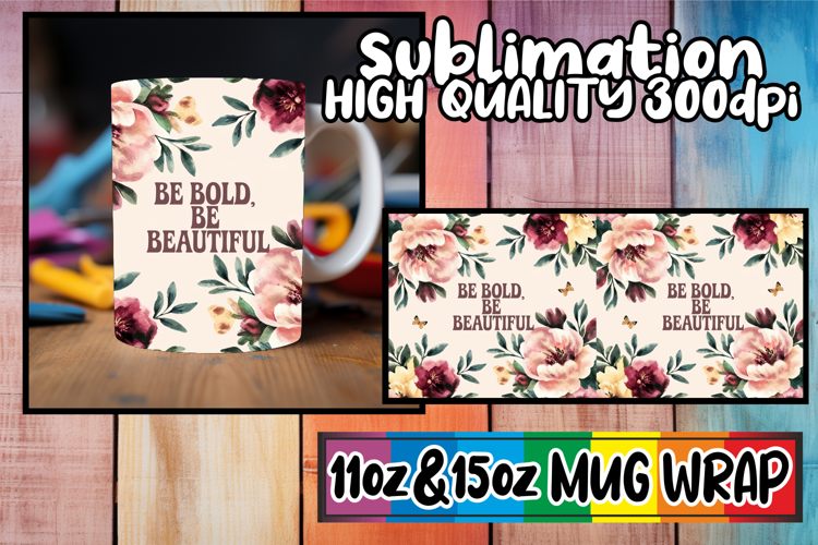 Unique adventures 11oz 15oz sublimation wrap, Flower Quote