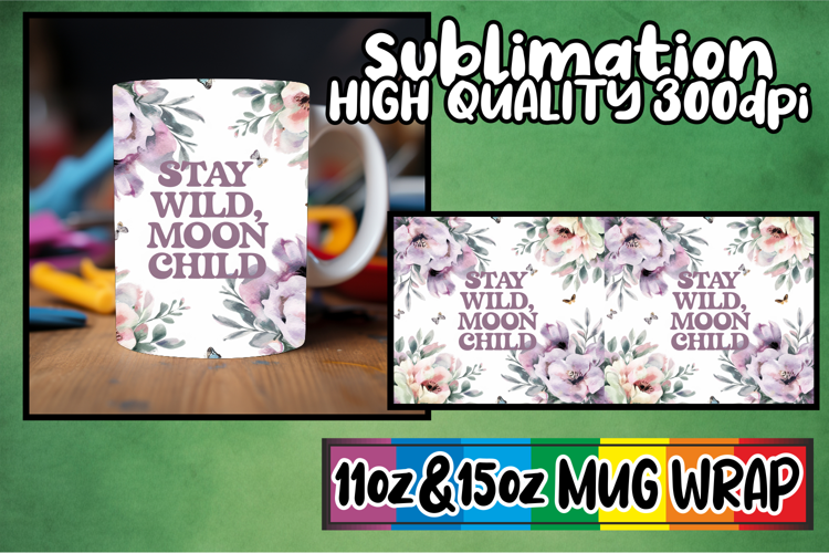 Radiant thoughts 11oz 15oz sublimation wrap, Flower Quote