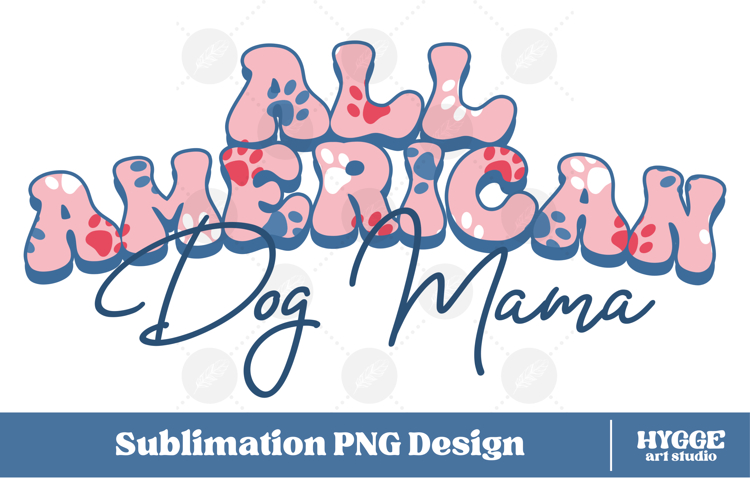 American Dog Mama 4th of July USA Paw DTF Sublimation PNG
