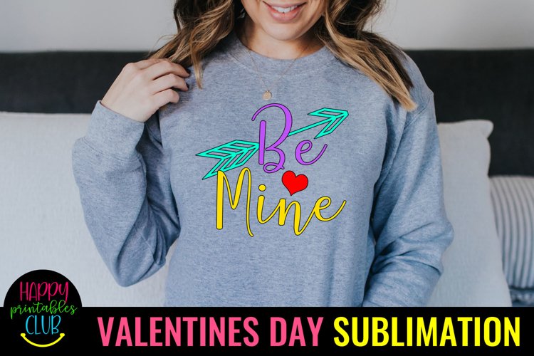 Be Mine Valentine Sublimation I Romantic Sublimation