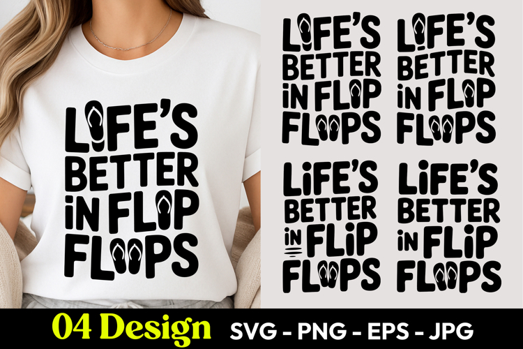 Lifes Better In Flip Flops SVG PNG
