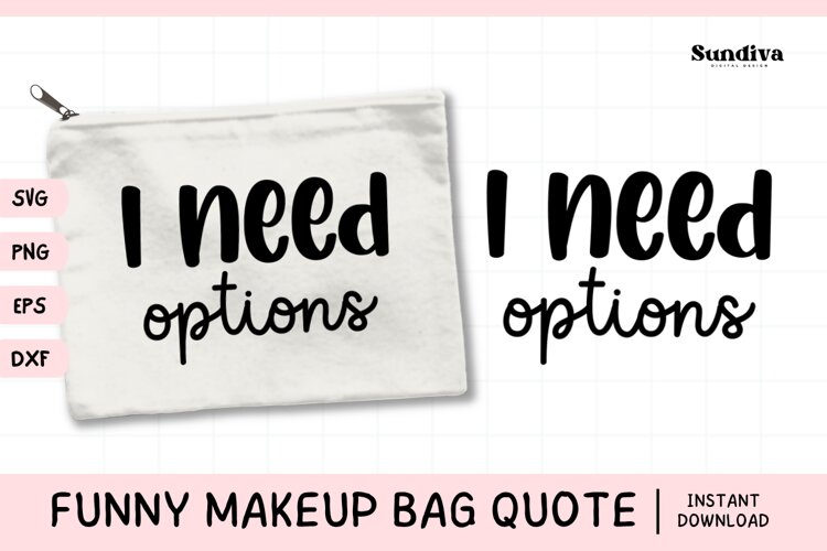 Makeup Bag Quotes for Cosmetic Pouch | I Need Options