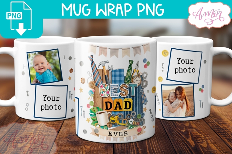 Best Dad Ever coffee mug PNG, Fathers Day photo mug wrap