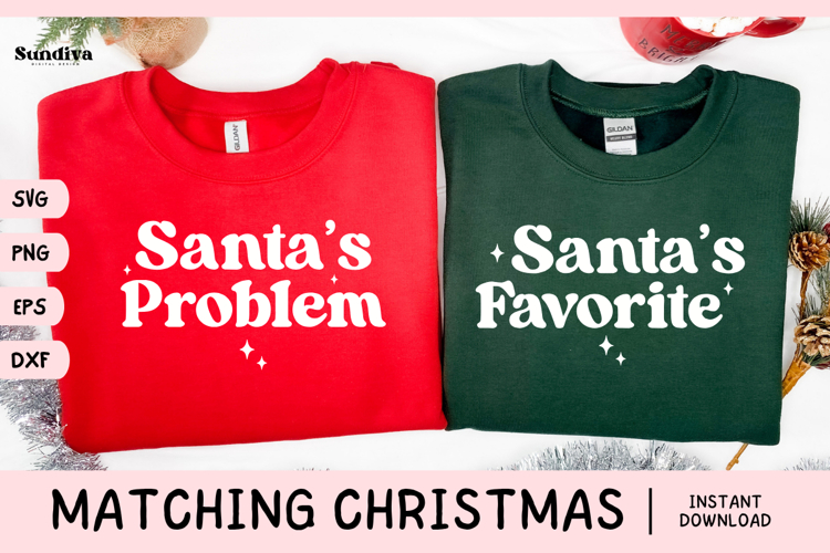 Matching Christmas Quote SVG | Santa's Problem Favorite
