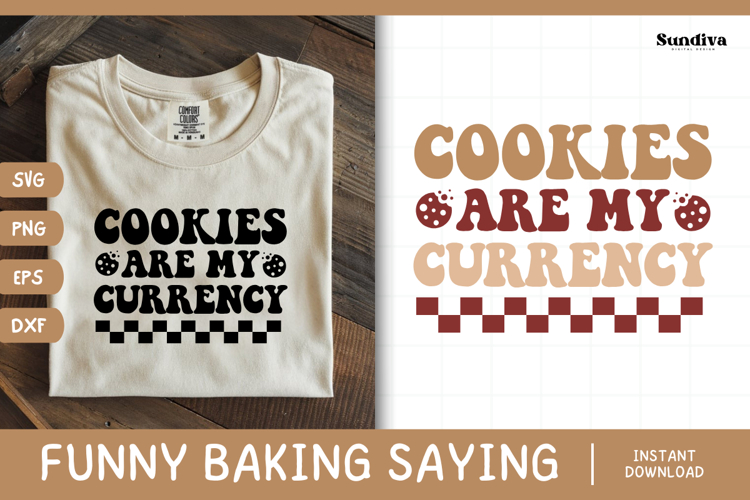Funny Baking Saying SVG For Baker | Cookies Are My Currency