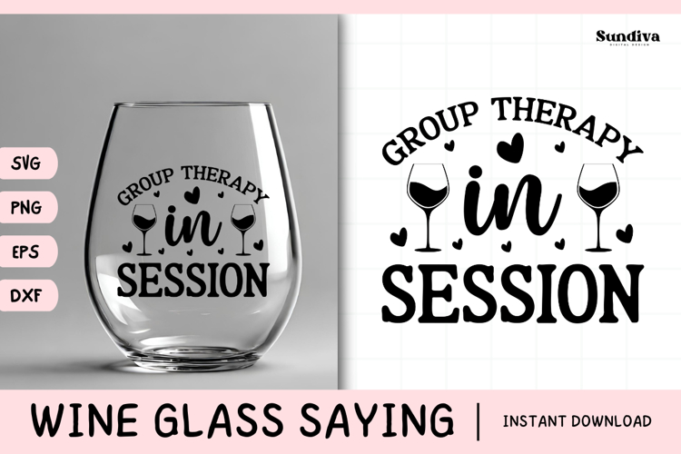 Wine Glass Quote SVG | Group Therapy In Session