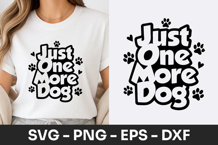 Just One More Dog Typography SVG PNG example image 1