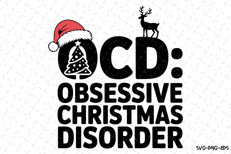 Obsessive Christmas Disorder Svg | Christmas Svg | Svg File