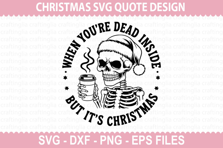 When Youre Dead Inside SVG - Christmas T-shirt Design