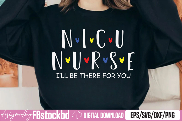 Nicu Nurse Baby Ill Be There For You SVG