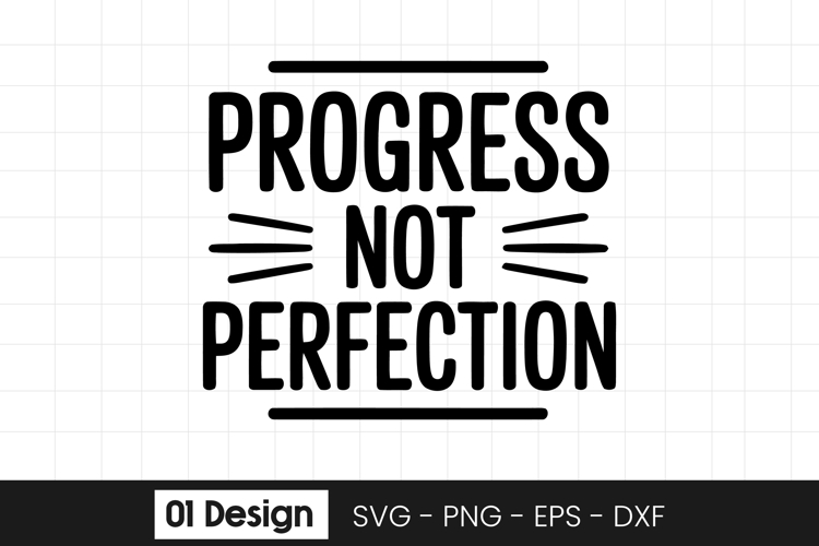 Progress Not Perfection Inspirational SVG PNG