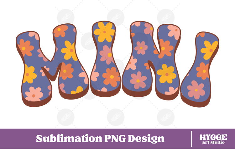 mini Png Retro Flowers Mothers Day Floral Mom Sublimation