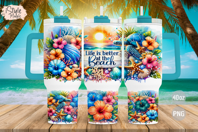 Life is better at the beach 40oz Tumbler Wrap Sublimation