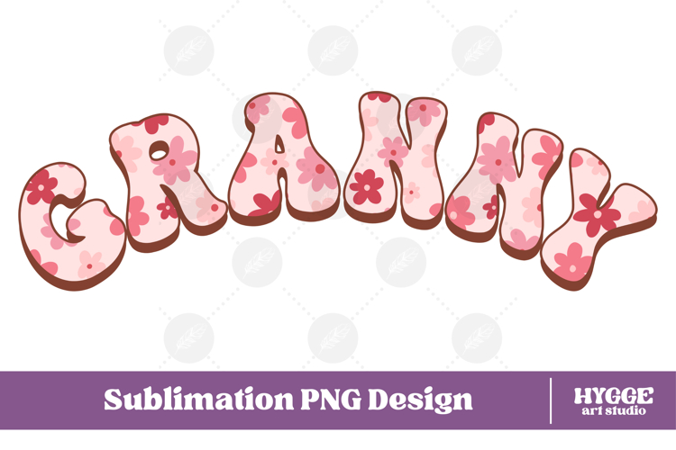 granny Png Retro Flowers Mothers Day Floral Mom Sublimation