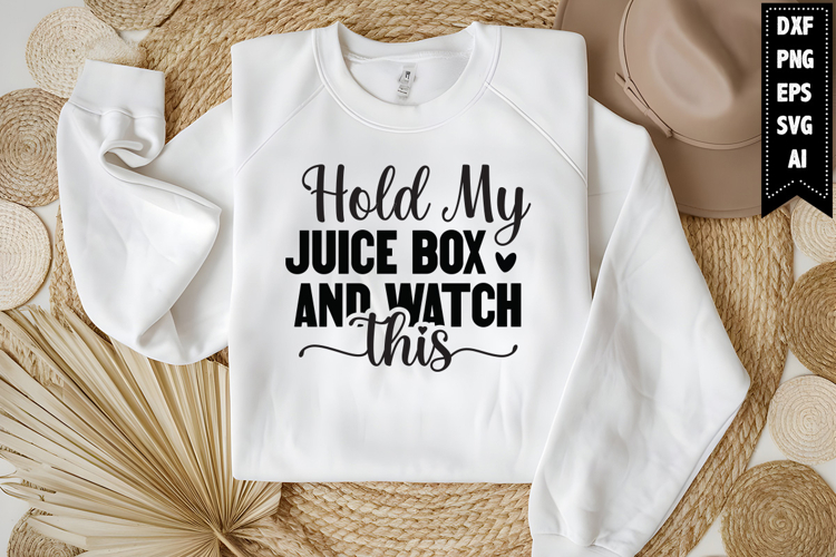Hold My Juice Box and Watch This Svg, Funny Baby Svg Design