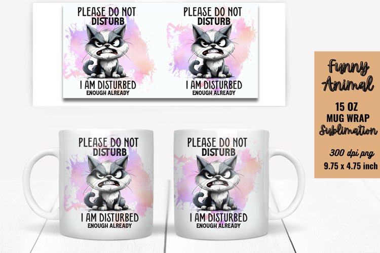 Funny Animal Quotes Mug Wrap Sublimation