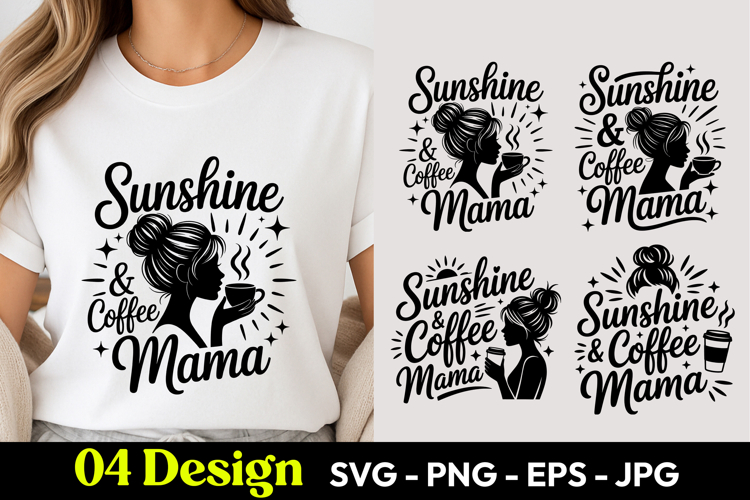 Sunshine And Coffee Mama SVG PNG