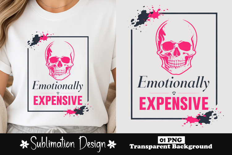 Emotionally Expensive Pink Skull Sublimation Design