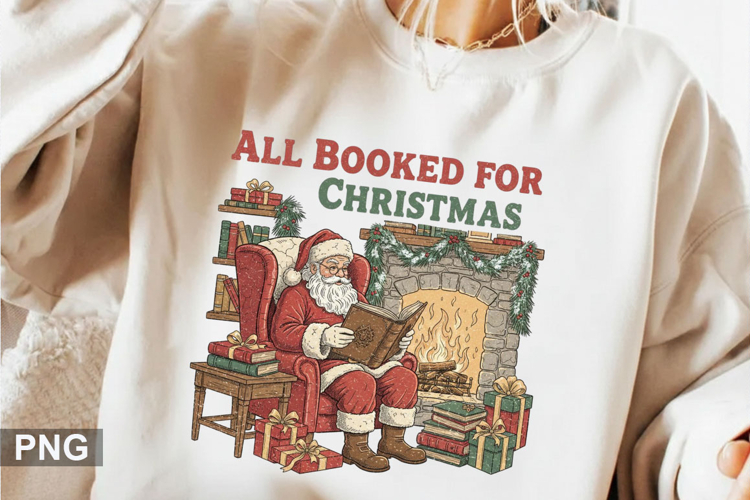 All Booked For Christmas Sublimation - Christmas PNG Design