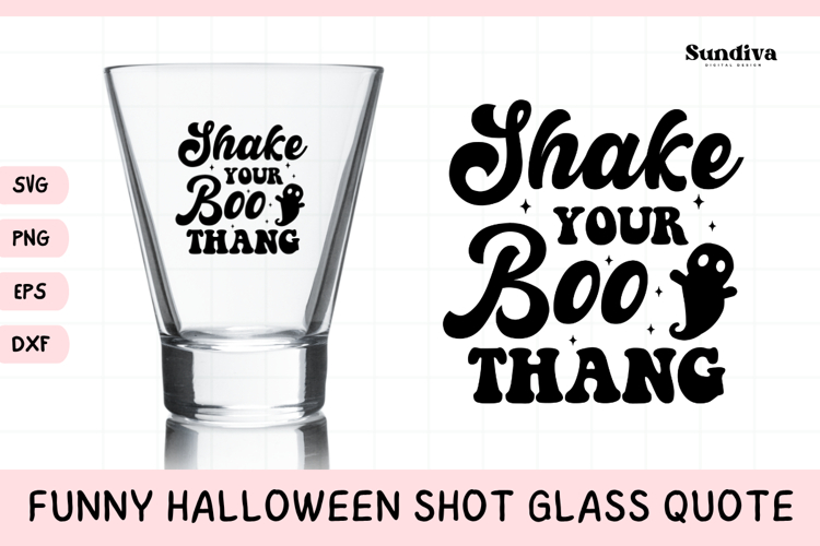 Funny Halloween Shot Glass Quote SVG | Shake Your Boo Thang