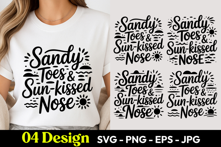 Sandy Toes And Sun Kissed Nose SVG PNG