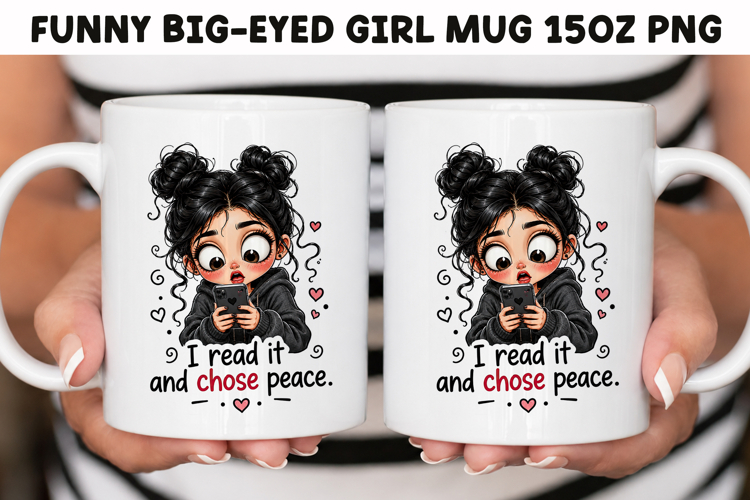 Funny Big-Eyed Girl 15oz Mug Wrap Sublimation PNG.