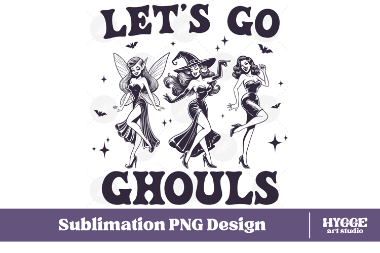 Lets Go Ghouls Vintage Funny Sarcastic Halloween Witch PNG