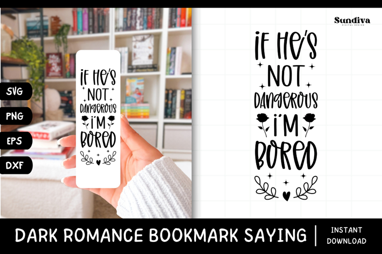 Dark Romance Bookmark Saying SVG | If Hes Not Dangerous