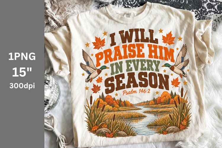 I Will Praise Him In Every Season PNG, Fall PNG example image 1
