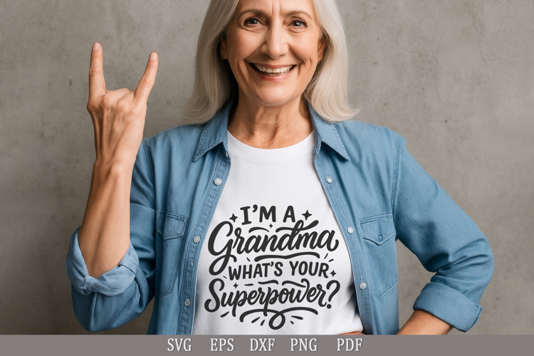 Humorous Grandma Quote, Mothers Day Shirt Design SVG PNG
