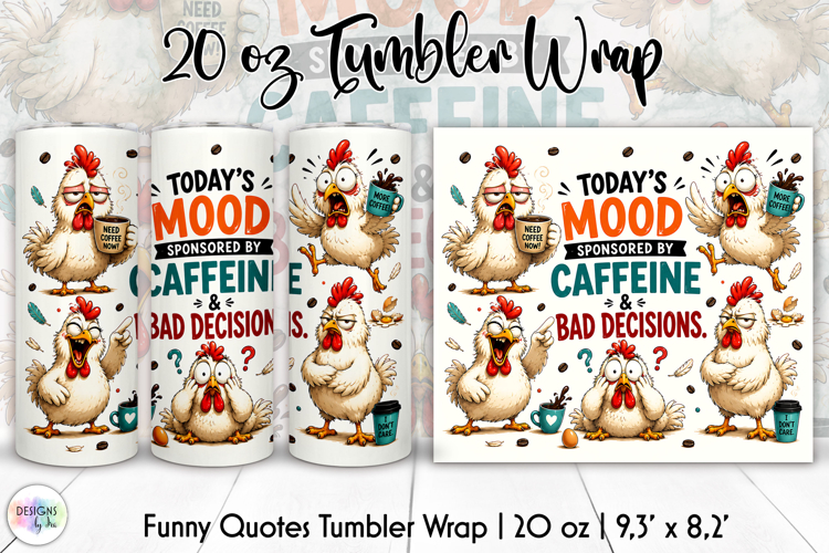 Funny Chicken Tumbler Wrap, Sarcastic Coffee Addict PNG