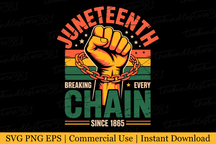 Juneteenth Breaking Every Chain since 1865 Svg | Svg File