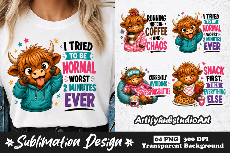 Funny Highland Cow Quote Sublimation PNG for T Shirt and Mug example image 1