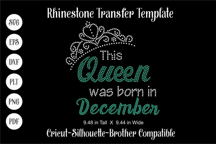 This Queen was born in December Rhinestone SVG Template example image 1