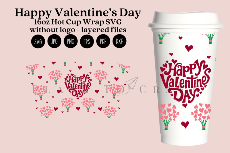 Happy Valentine Day 16oz Hot Cup Tumbler Wrap SVG