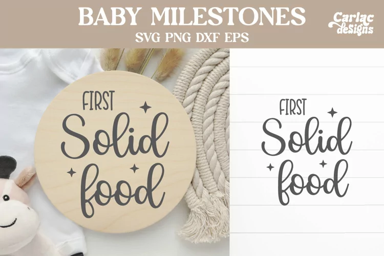 Baby Milestones SVG, First Solid Food SVG