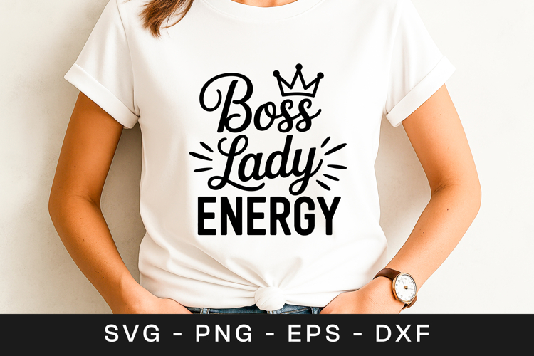 Boss Lady Energy Motivation Quote SVG PNG