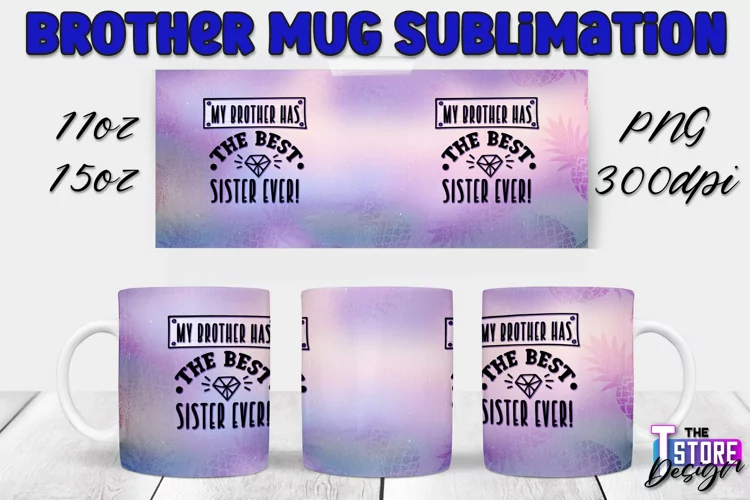Brother Mug Quotes Design | 11 Oz 15 Oz Mug Sublimation