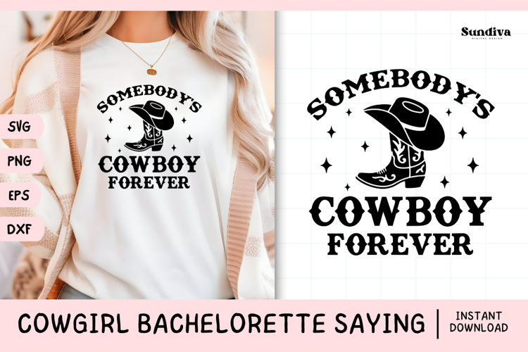 Cowgirl Bachelorette Party Saying SVG | Somebodys Cowboy