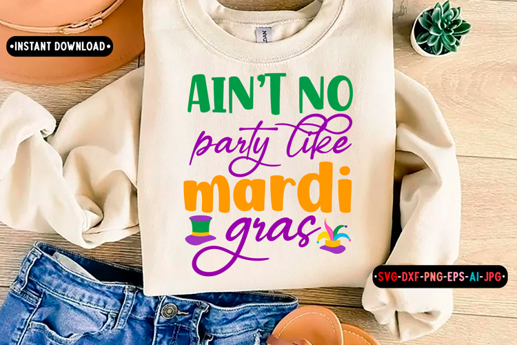 Ain’t no party like mardi gras Quotes SVG Design