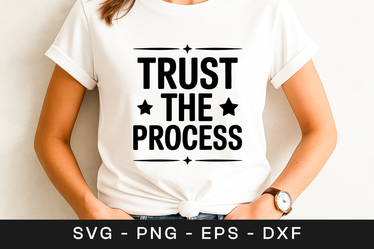 Trust The Process Inspirational Quote SVG PNG