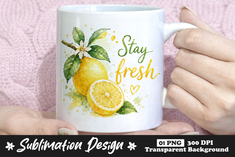 Stay Fresh Lemon Watercolor Sublimation Mug Design
