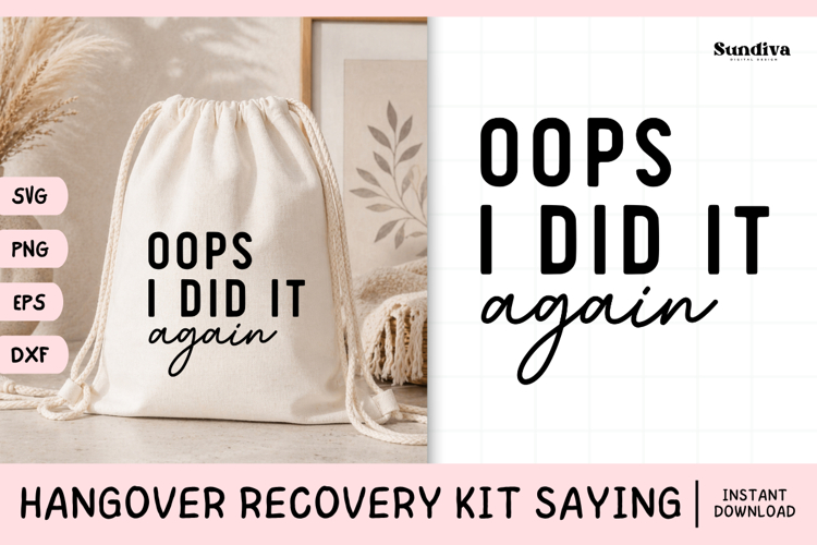 Funny Hangover Kit Saying SVG | Oops, I Did It Again