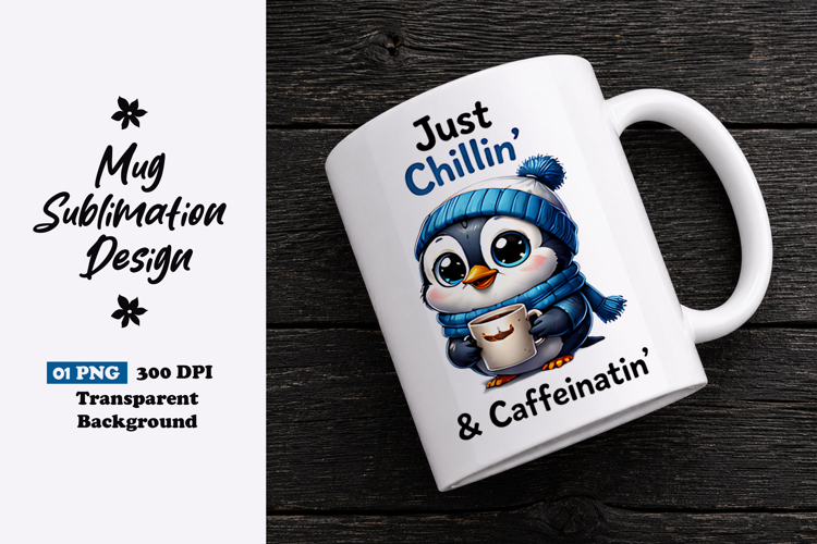 Just Chillin and Caffeinating Penguin Clipart Sublimation