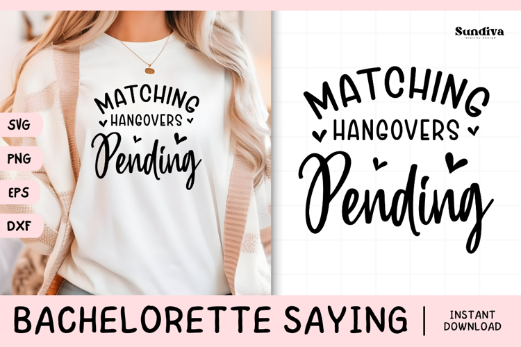 Bachelorette Party Saying SVG | Matching Hangovers Pending