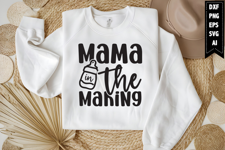 Mama In the Making Svg, Funny Baby Svg Design