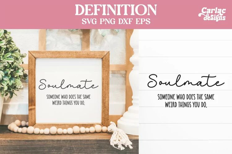 Soulmate Definition SVG Cut File and Sublimation